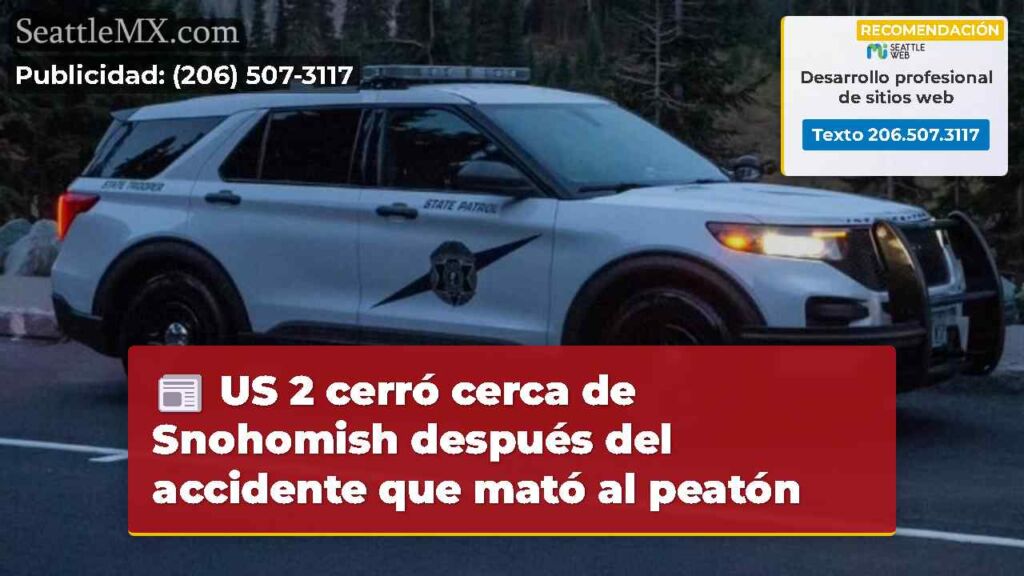 US 2 cerró cerca de Snohomish después del