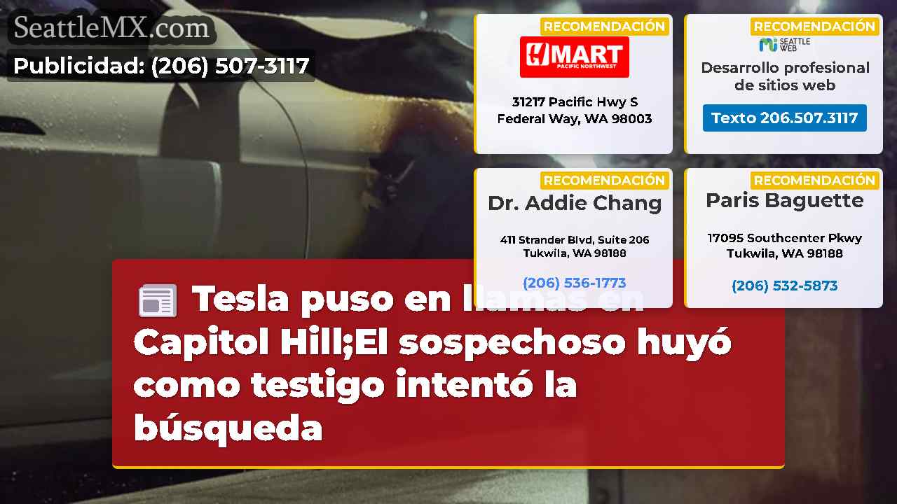 Tesla puso en llamas en Capitol Hill;El