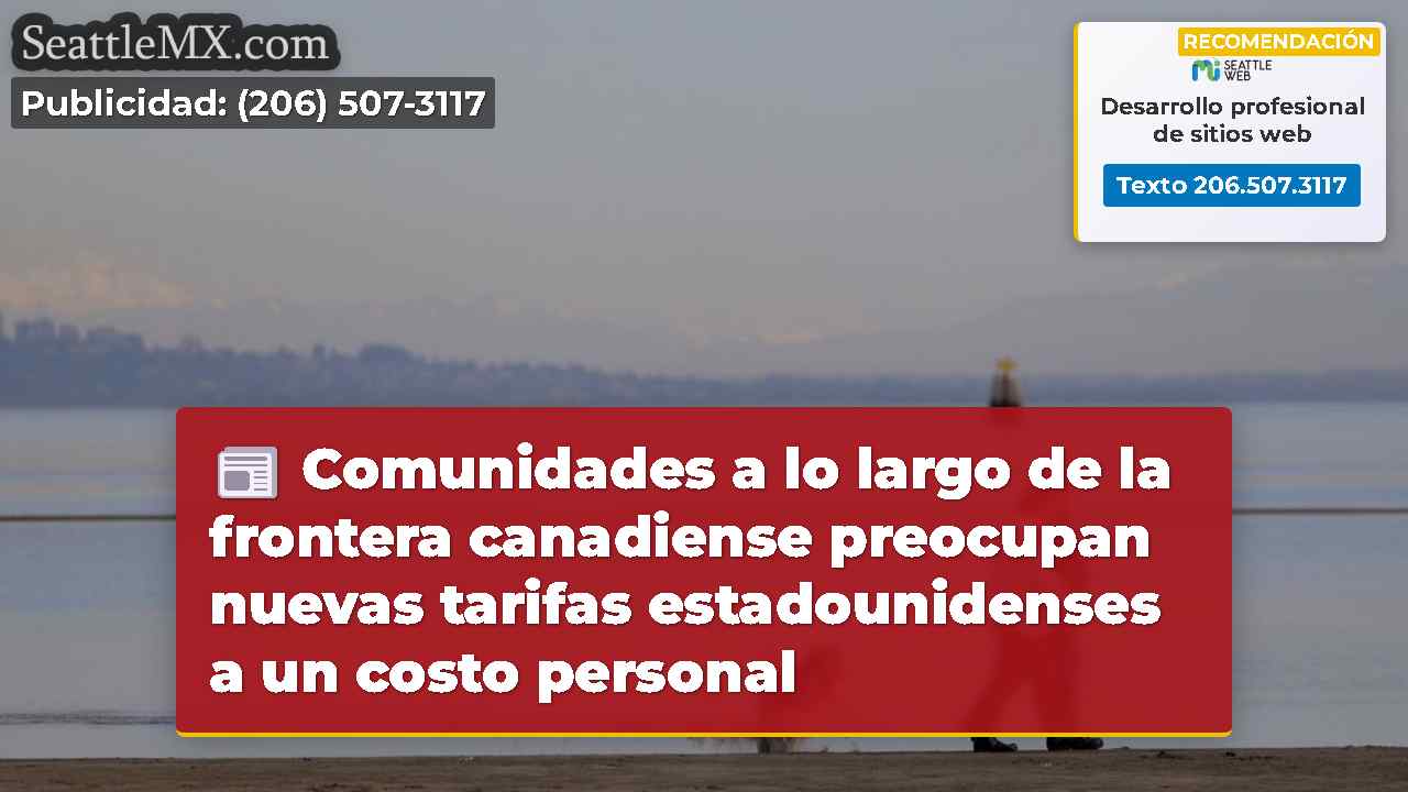 Comunidades a lo largo de la frontera canadiense