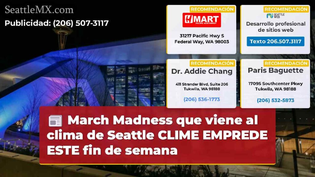 March Madness que viene al clima de Seattle CLIME