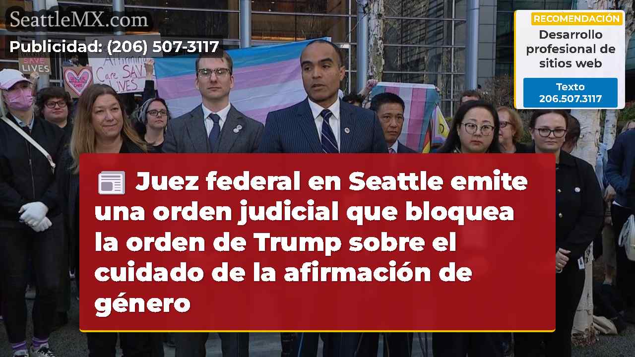 Juez federal en Seattle emite una orden judicial