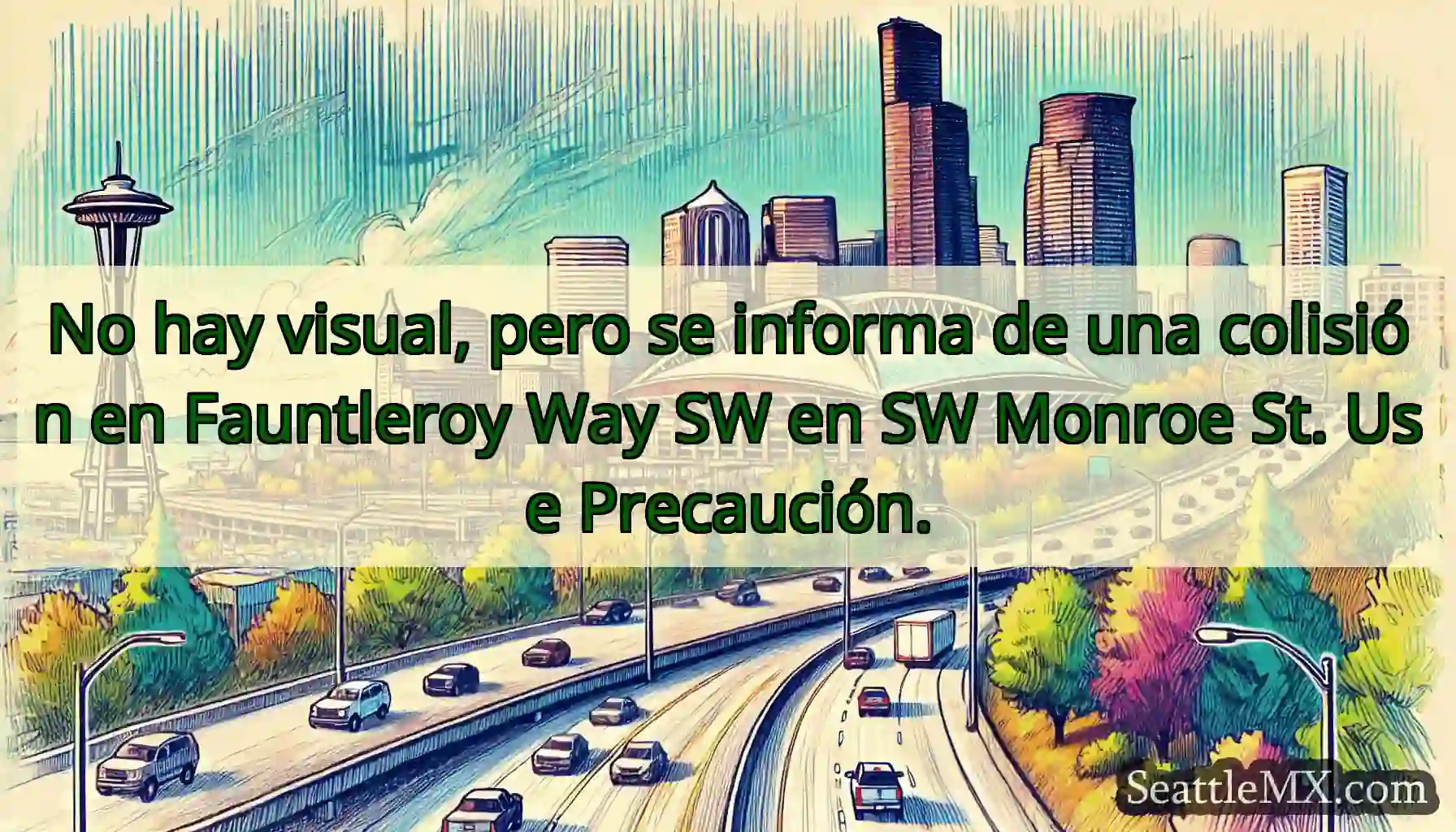 No hay visual, pero se informa de una colisión en