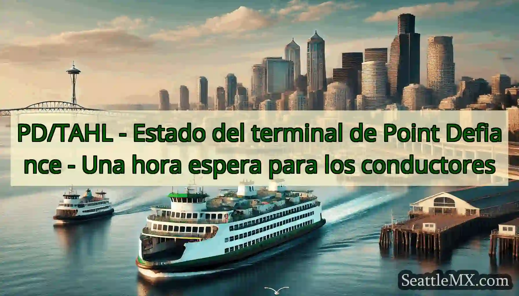 PD/TAHL - Estado del terminal de Point Defiance -