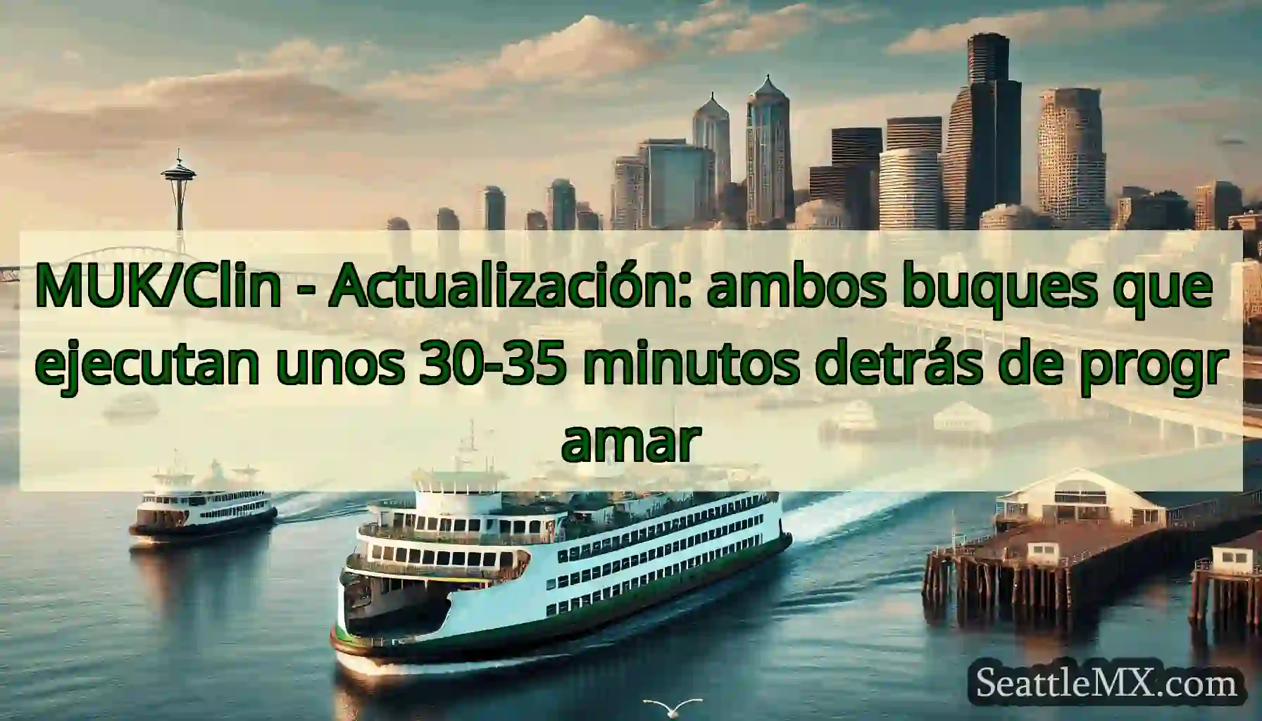 MUK/Clin - Actualización: ambos buques que