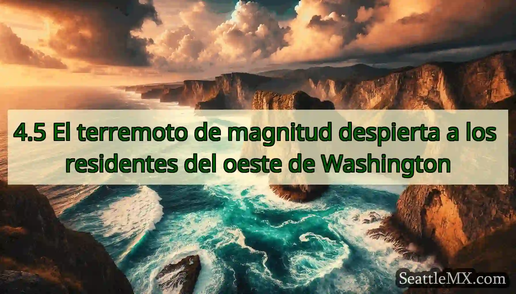 4.5 El terremoto de magnitud despierta a los