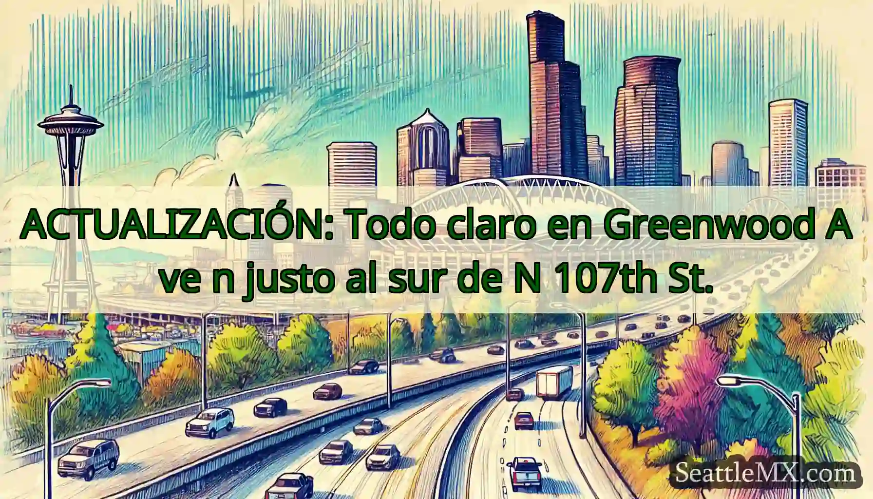 ACTUALIZACIÓN: Todo claro en Greenwood Ave n