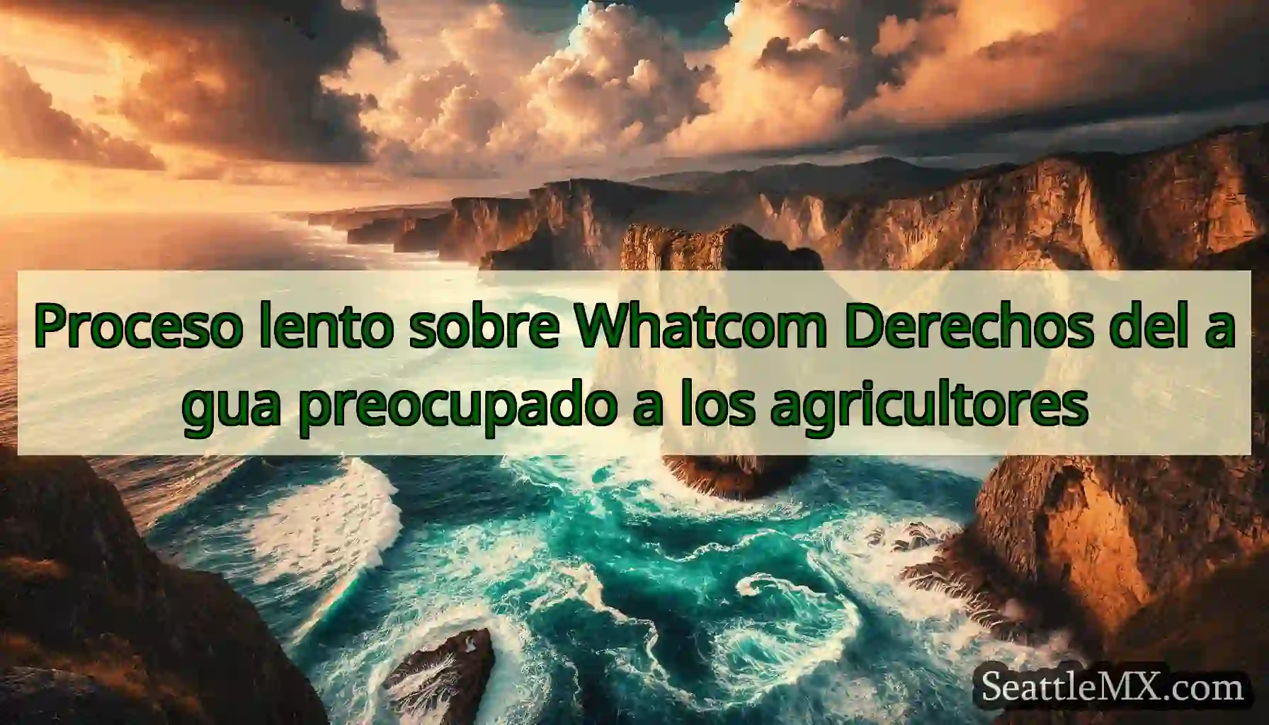 Proceso lento sobre Whatcom Derechos del agua