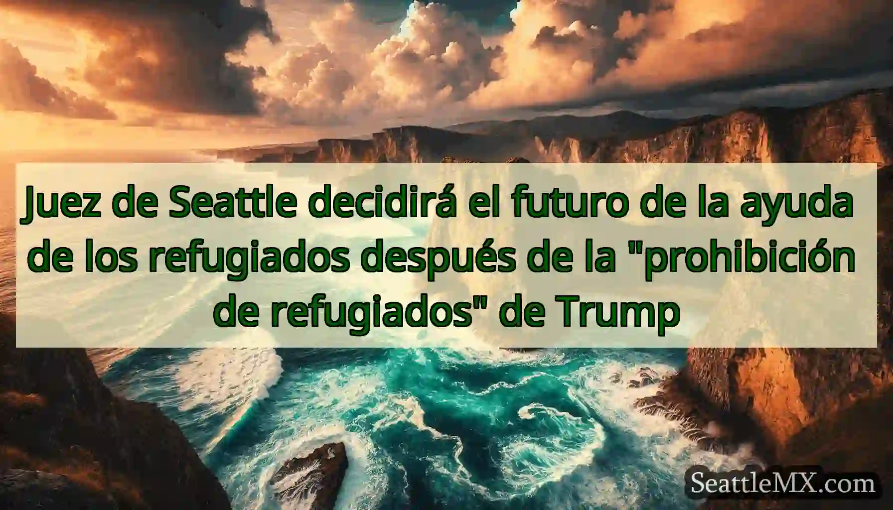 Juez de Seattle decidirá el futuro de la ayuda de