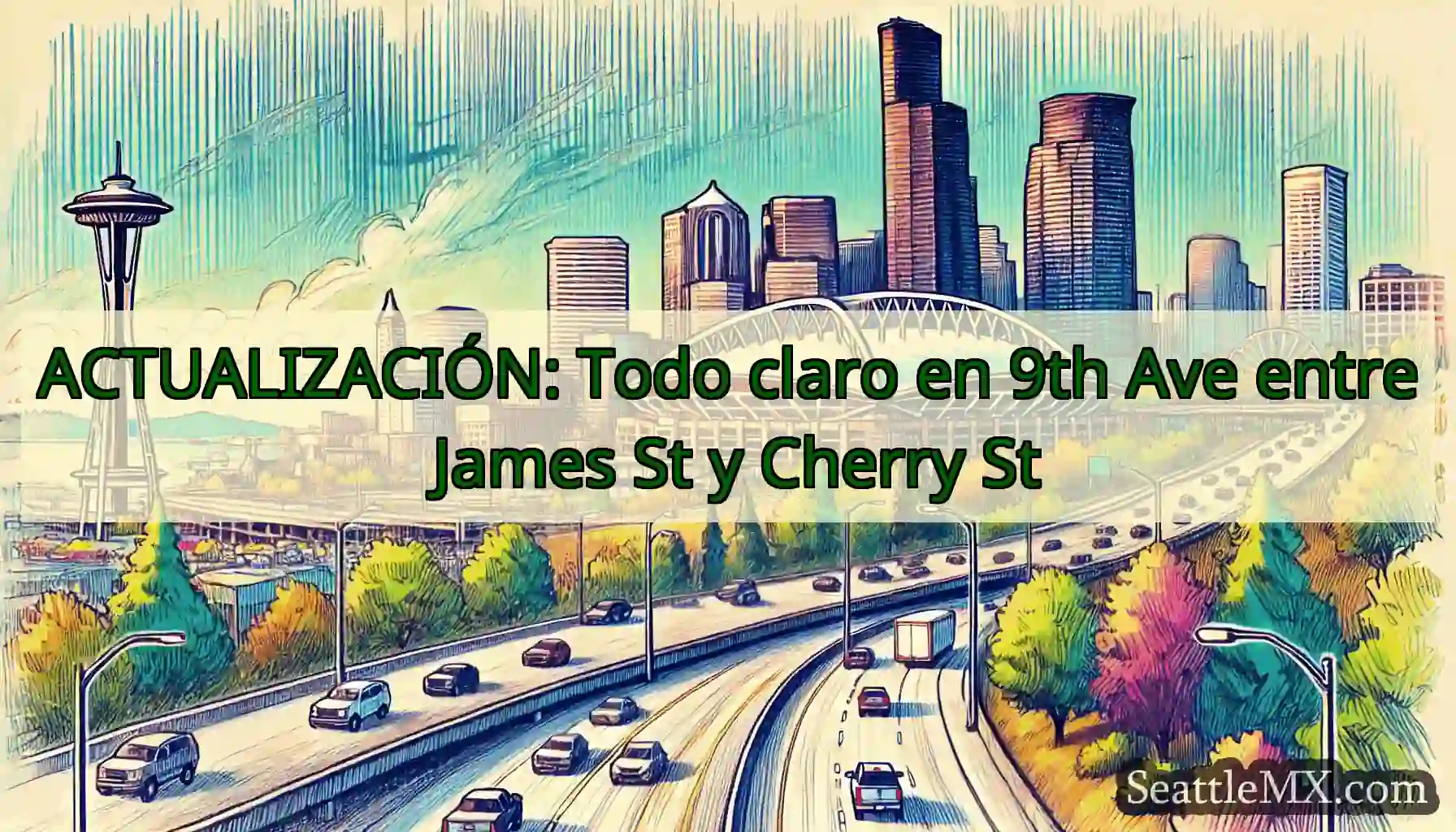 ACTUALIZACIÓN: Todo claro en 9th Ave entre James
