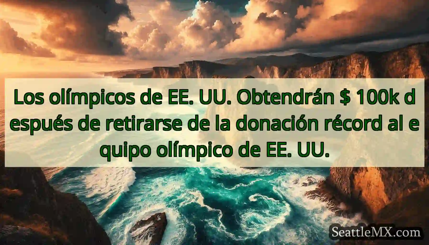 Los olímpicos de EE. UU. Obtendrán $ 100k después