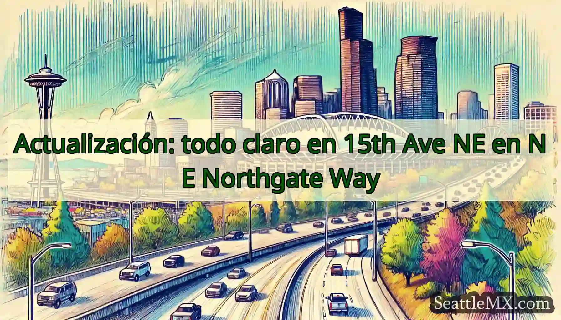 Actualización: todo claro en 15th Ave NE en NE