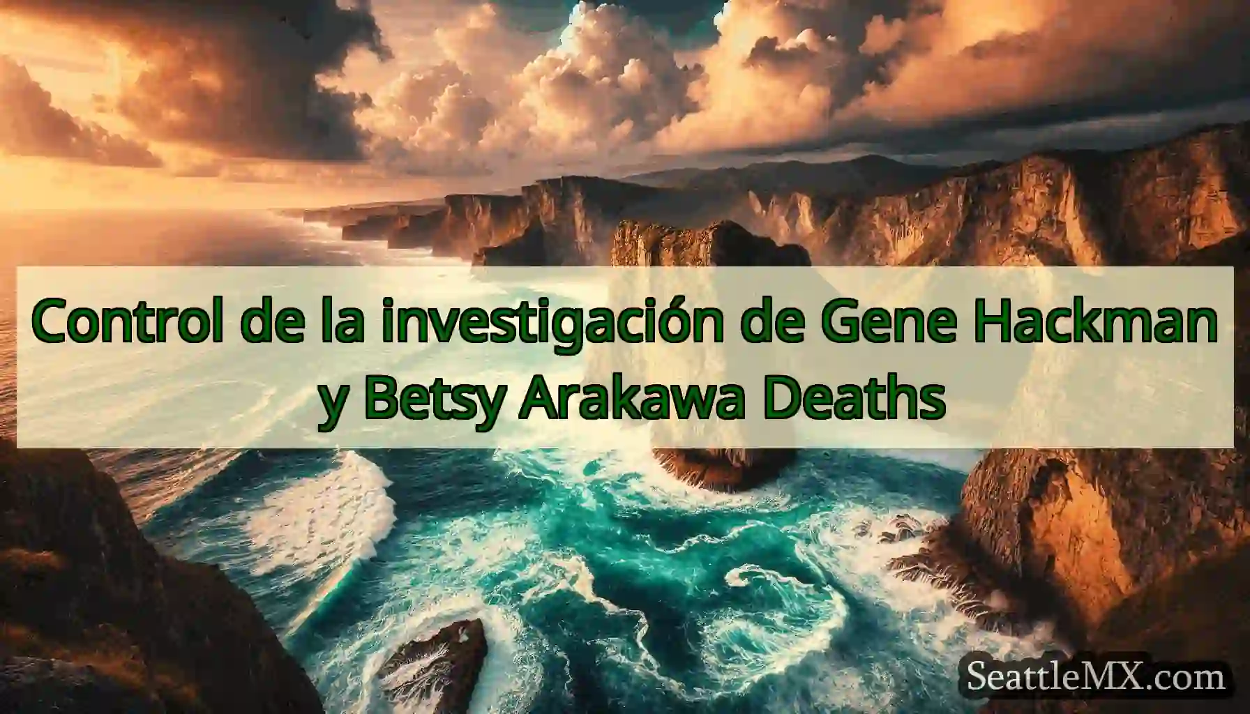 Control de la investigación de Gene Hackman y