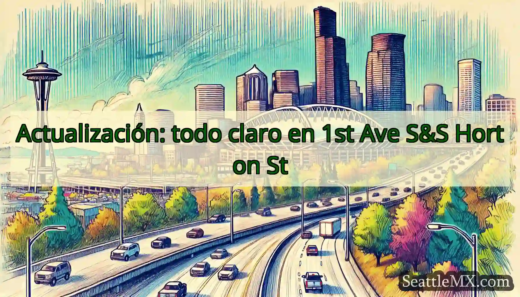 Actualización: todo claro en 1st Ave S&S Horton St
