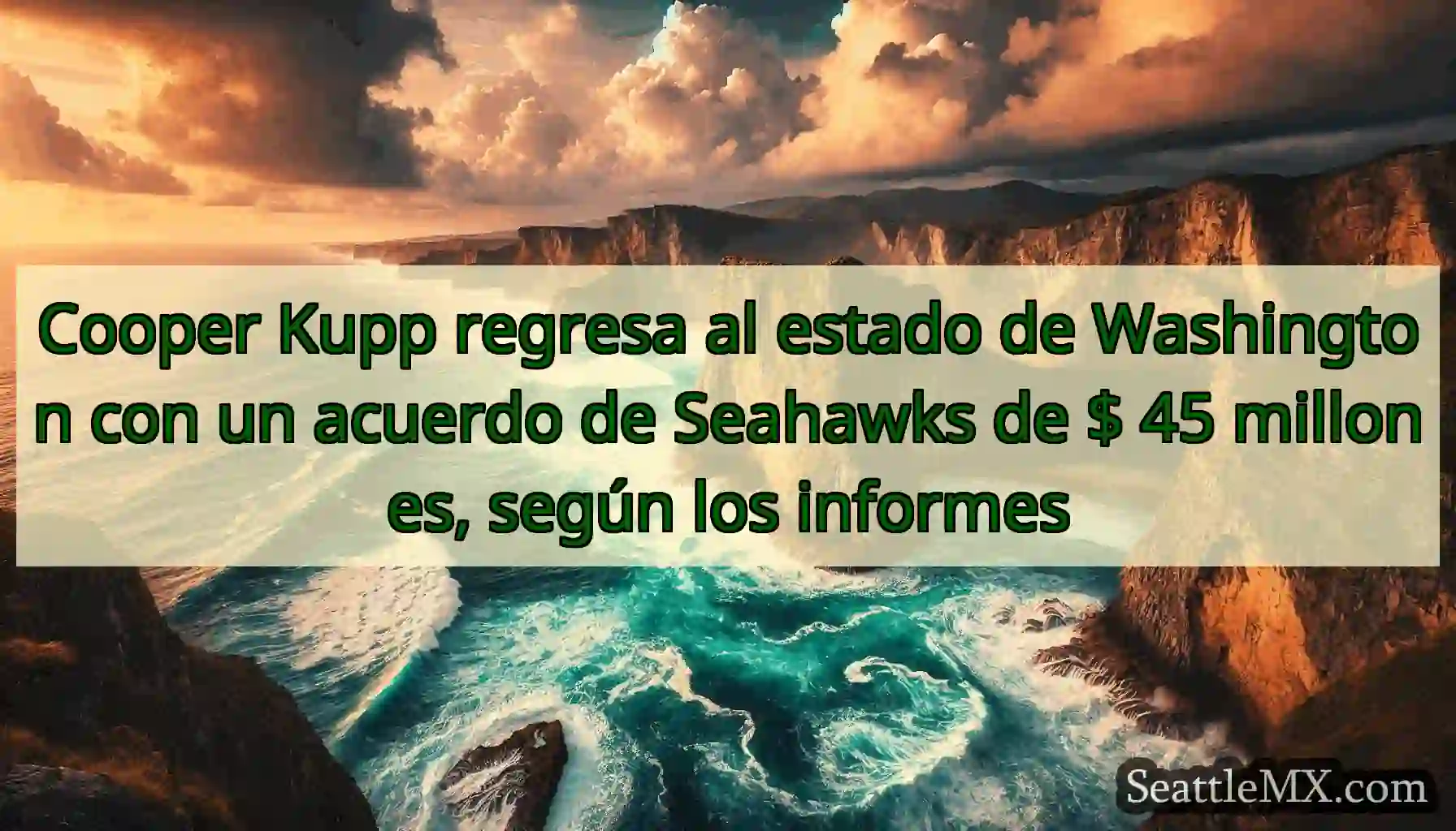 Cooper Kupp regresa al estado de Washington con