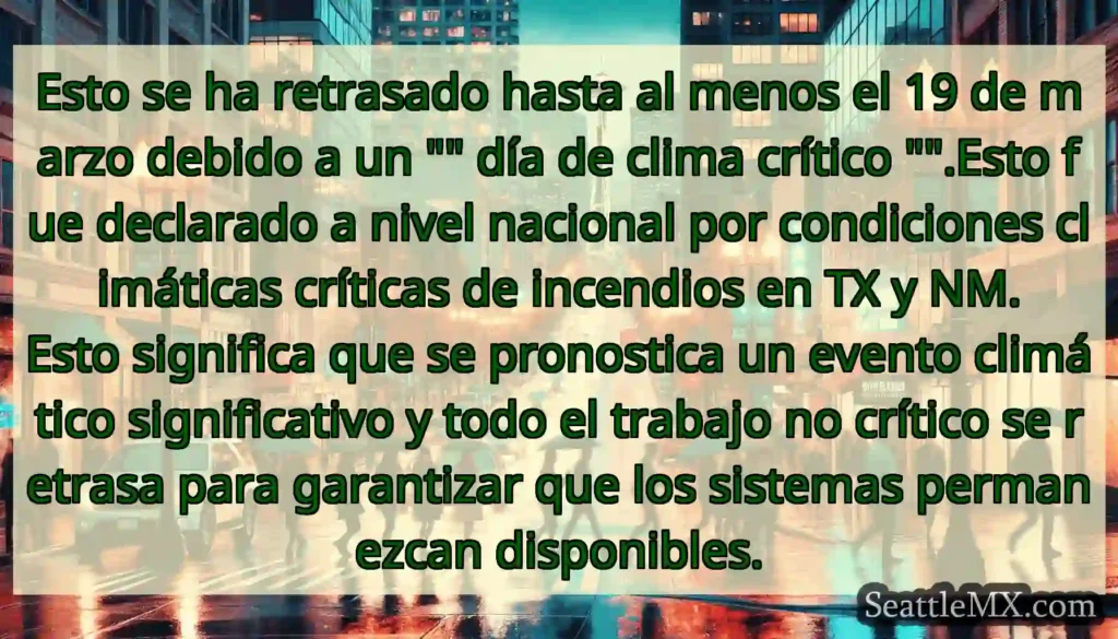 Esto se ha retrasado hasta al menos el 19 de