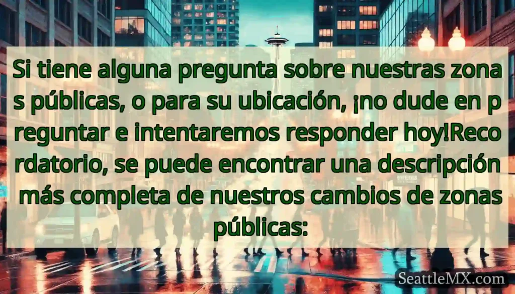 Si tiene alguna pregunta sobre nuestras zonas