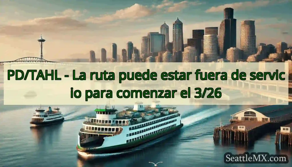 PD/TAHL - La ruta puede estar fuera de servicio