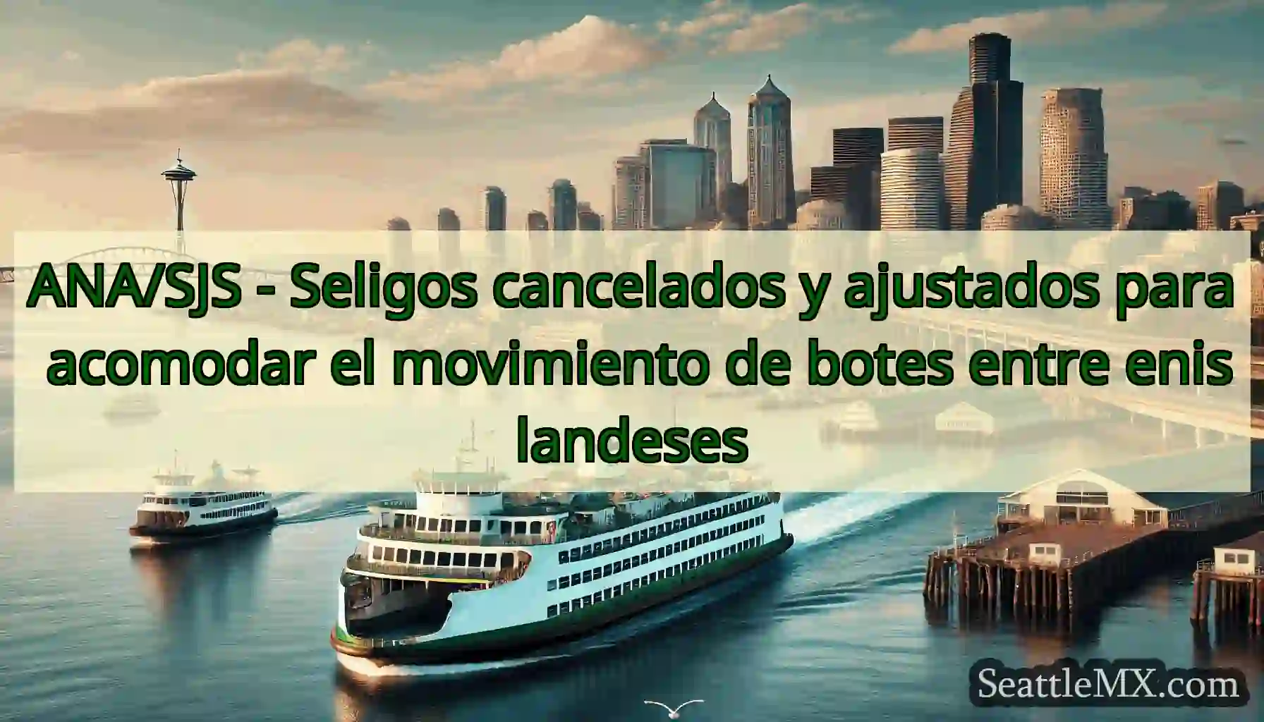 ANA/SJS - Seligos cancelados y ajustados para