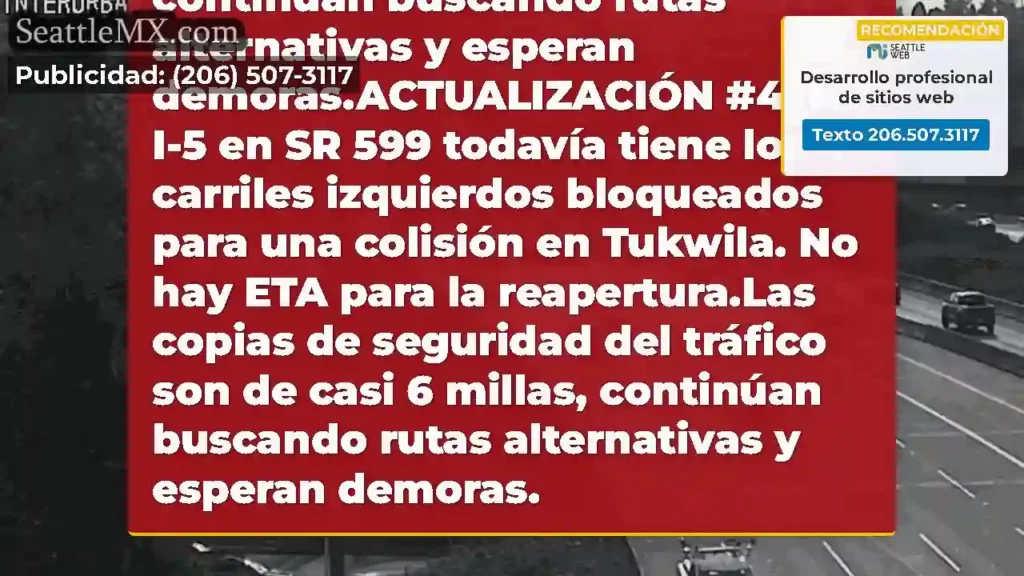 Actualización #5: NB I-5 en SR 599 Collision en