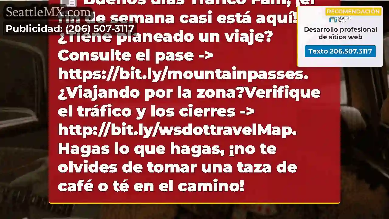 Buenos días Tráfico Fam, ¡el fin de semana casi