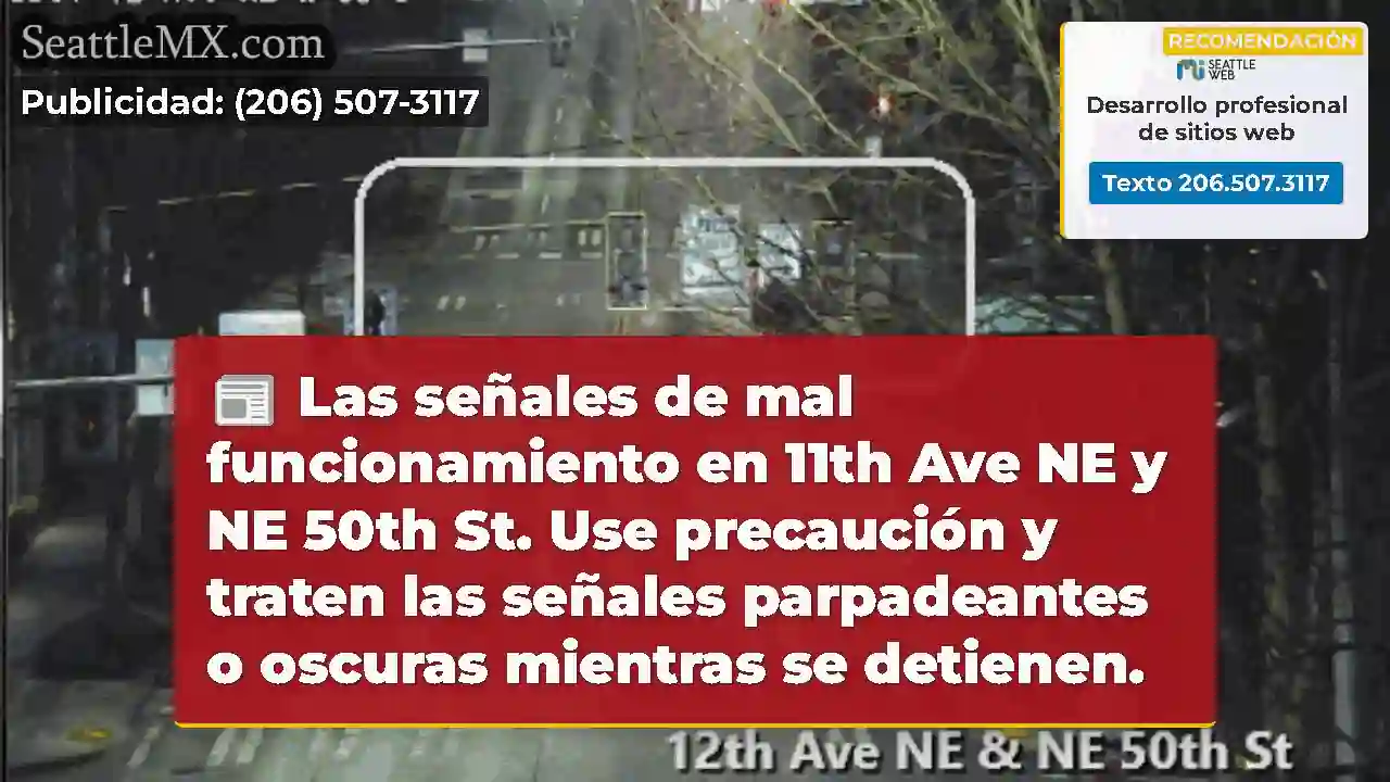 Las señales de mal funcionamiento en 11th Ave NE