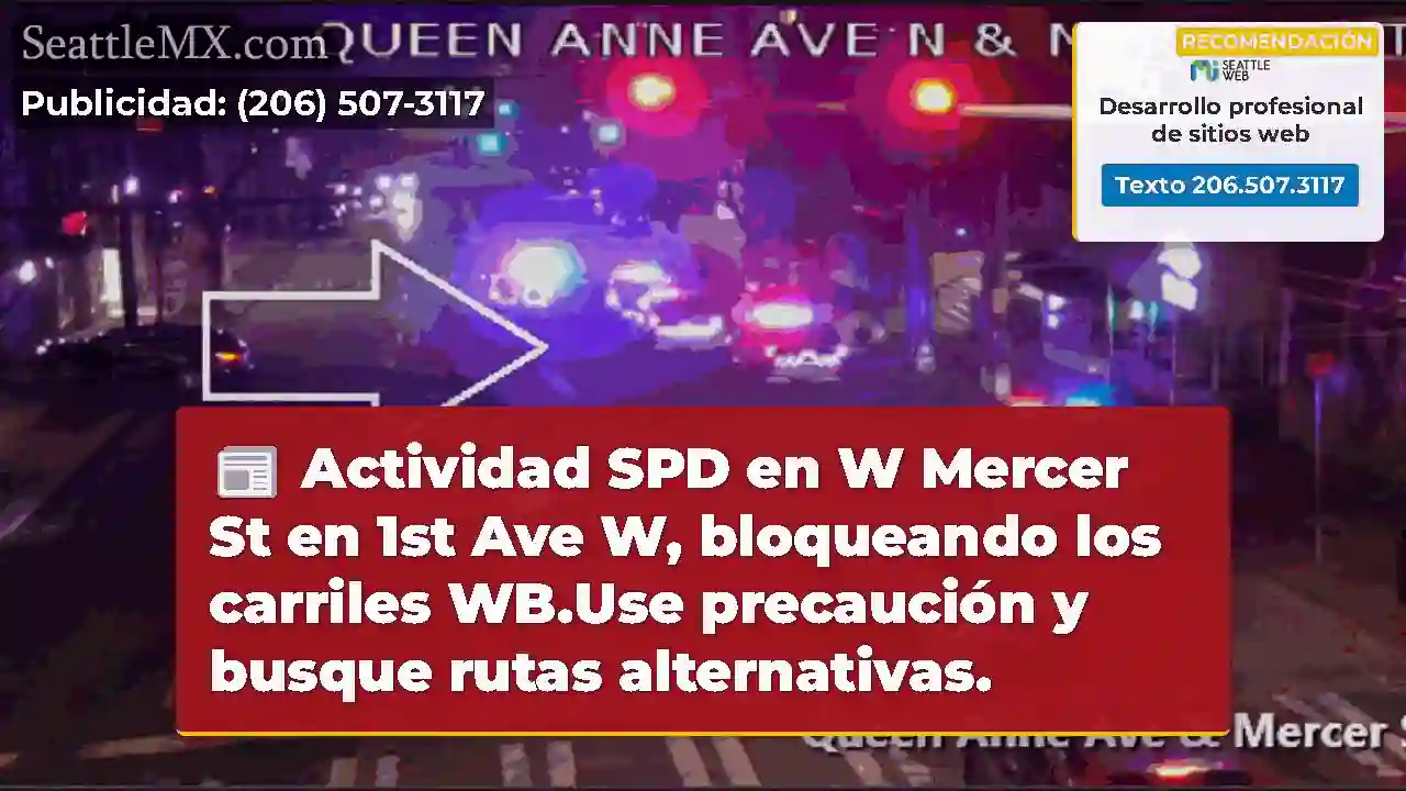Actividad SPD en W Mercer St en 1st Ave W,