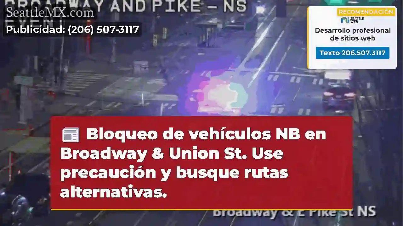 Bloqueo de vehículos NB en Broadway & Union St.