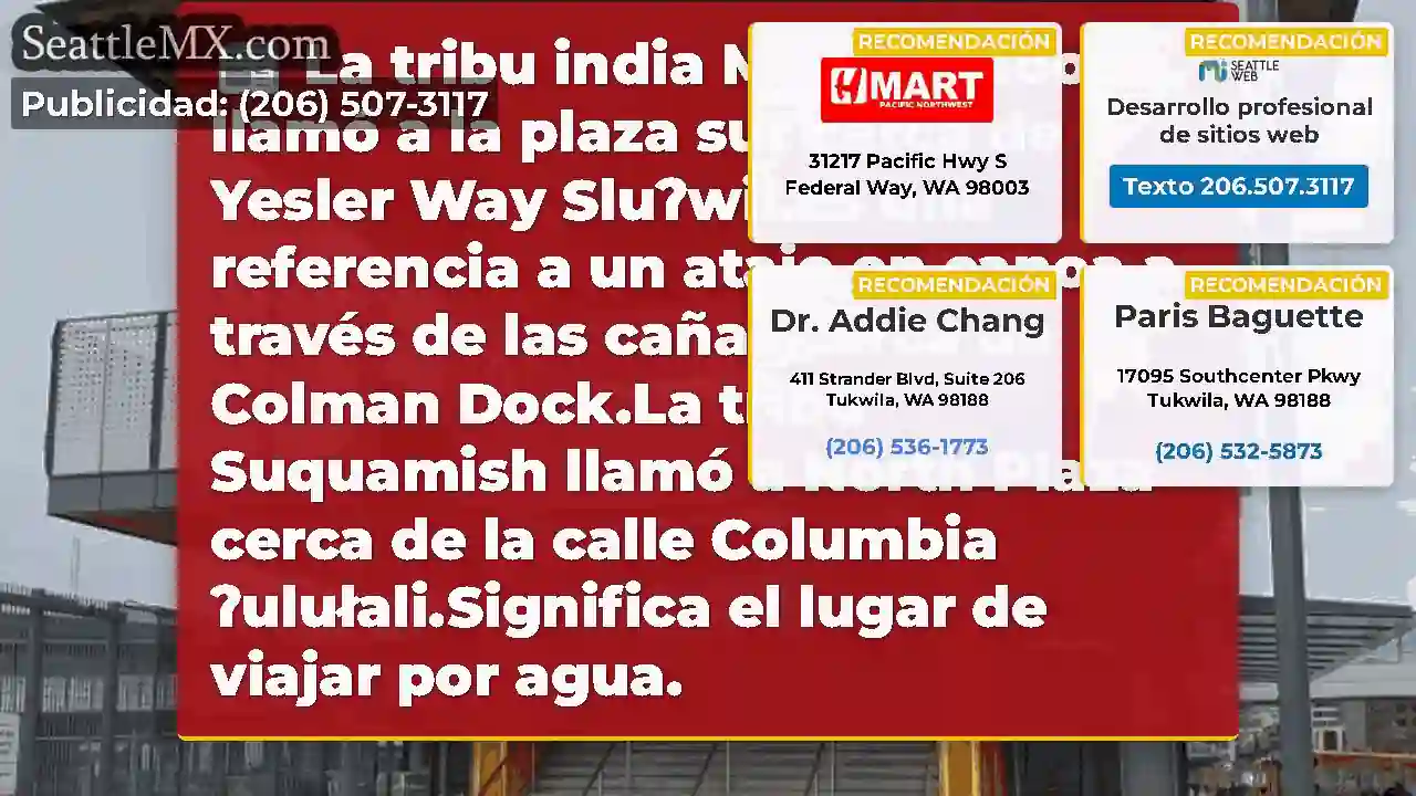 La tribu india Muckleshoot llamó a la plaza sur