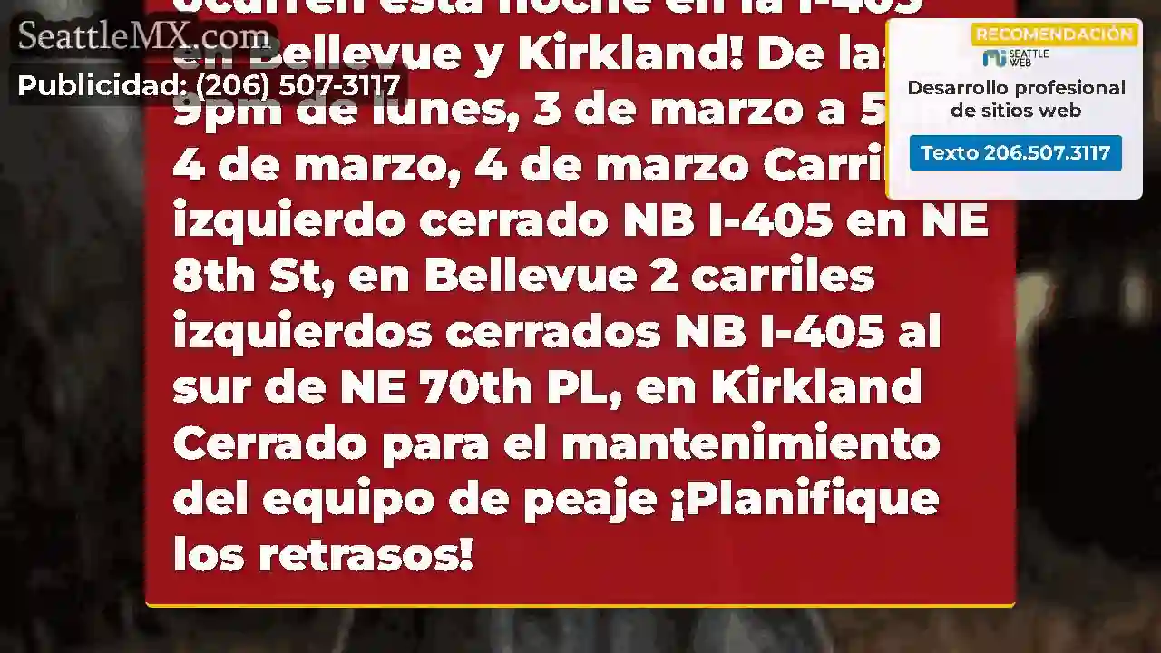 ¡Los cierres de carriles que ocurren esta noche