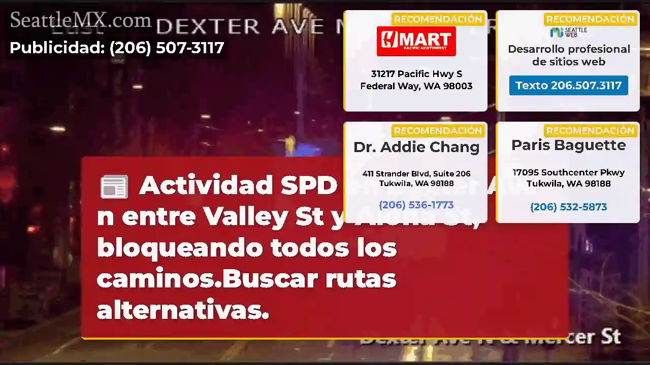 Actividad SPD en Dexter Ave n entre Valley St y