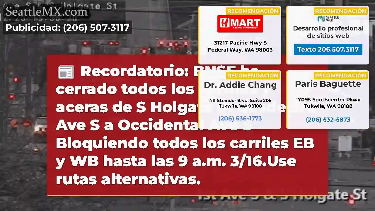 Recordatorio: BNSF ha cerrado todos los carriles