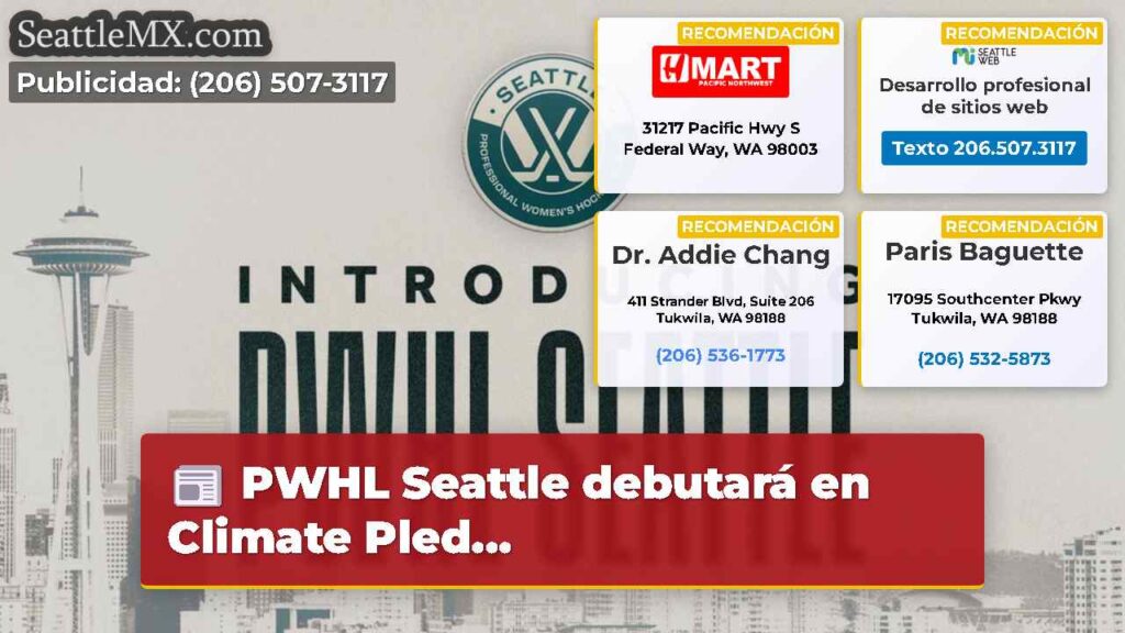 PWHL Seattle debutará en Climate Pled...
