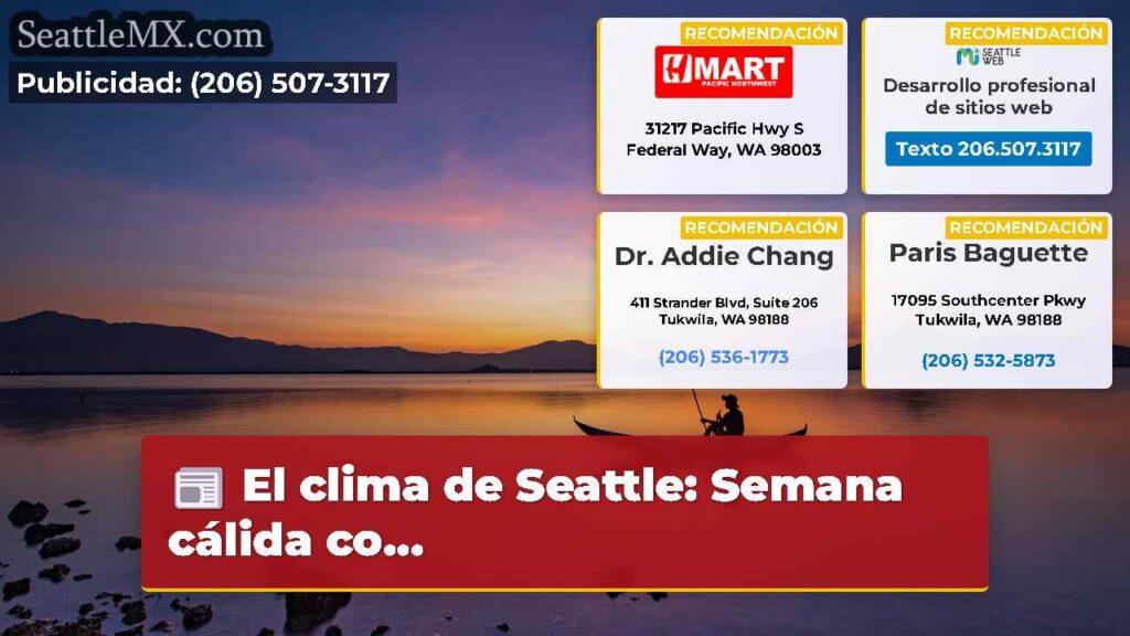 El clima de Seattle: Semana cálida co...