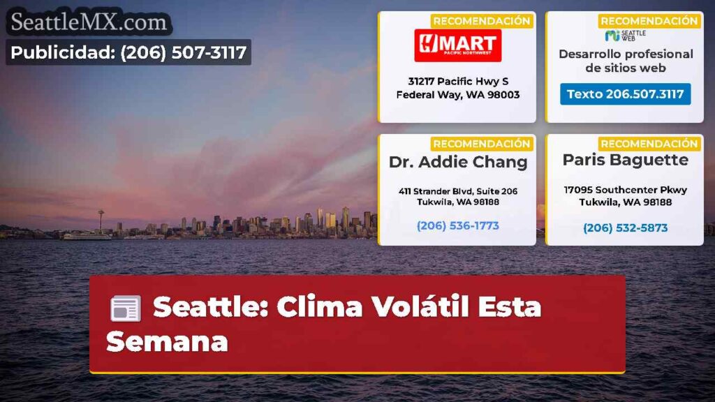 Seattle: Clima Volátil Esta Semana