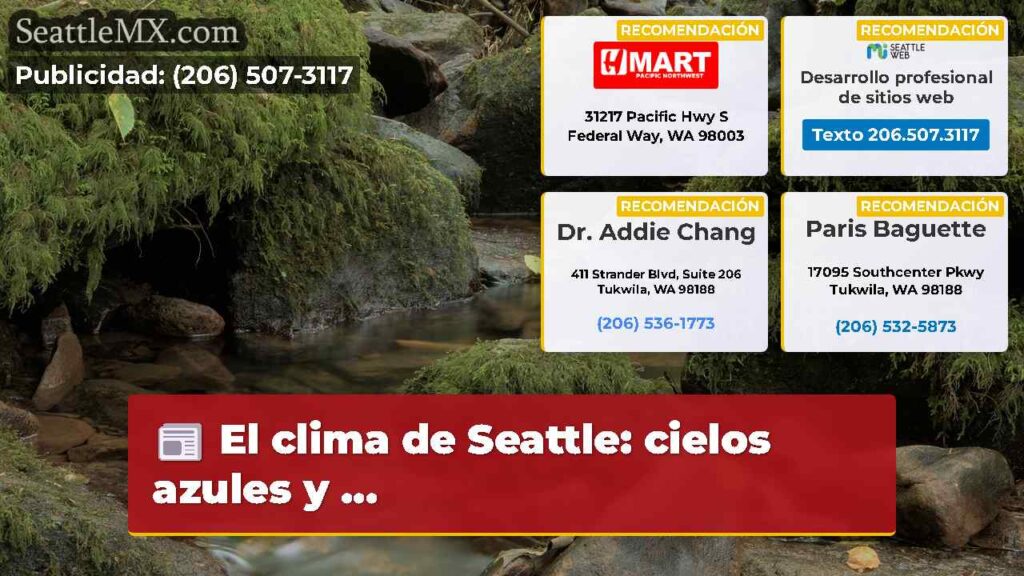 El clima de Seattle: cielos azules y ...