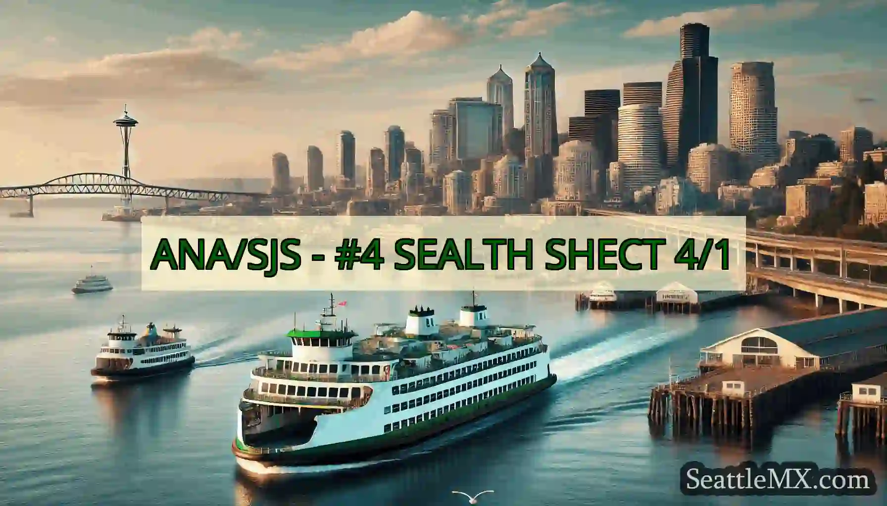ANA/SJS - #4 SEALTH SHECT 4/1