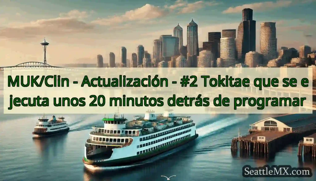 MUK/Clin - Actualización - #2 Tokitae que se