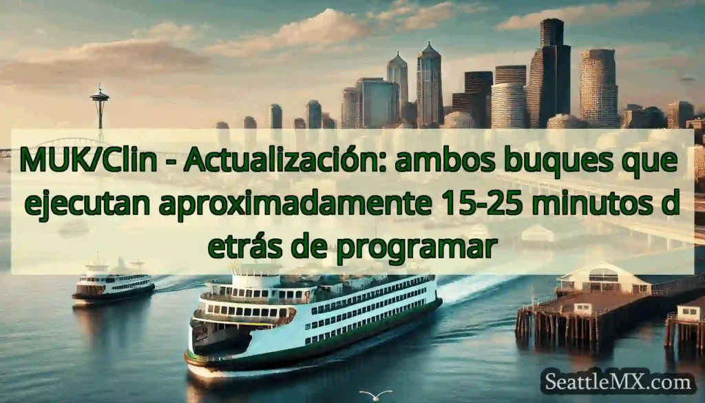 MUK/Clin - Actualización: ambos buques que