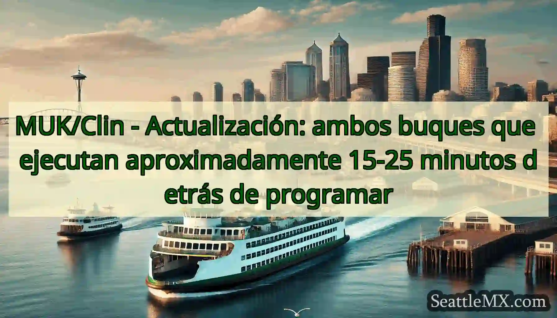 MUK/Clin - Actualización: ambos buques que