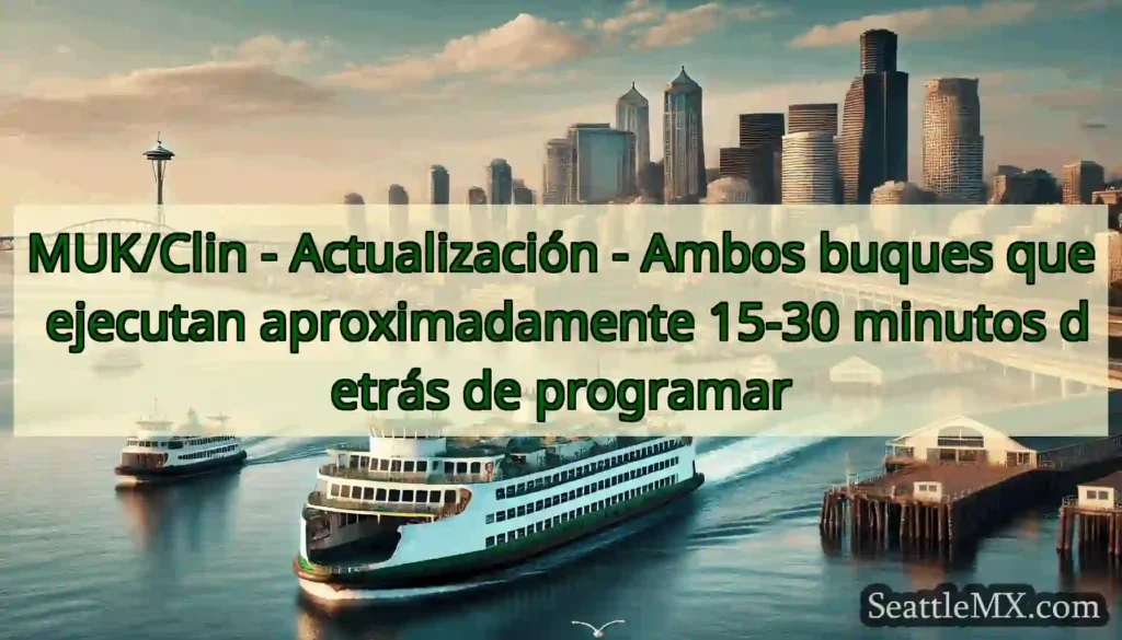 MUK/Clin - Actualización - Ambos buques que