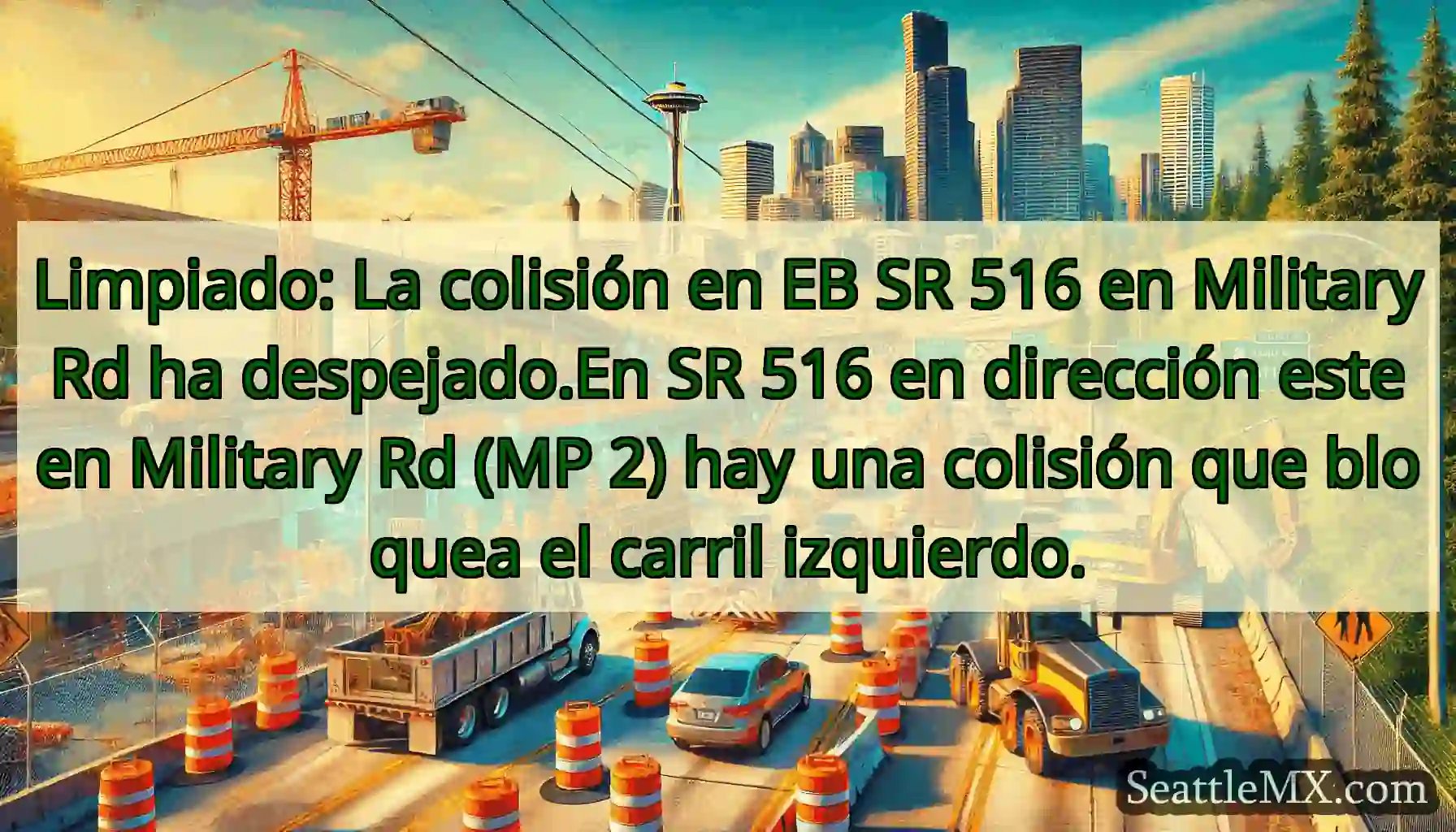 Limpiado: La colisión en EB SR 516 en Military Rd