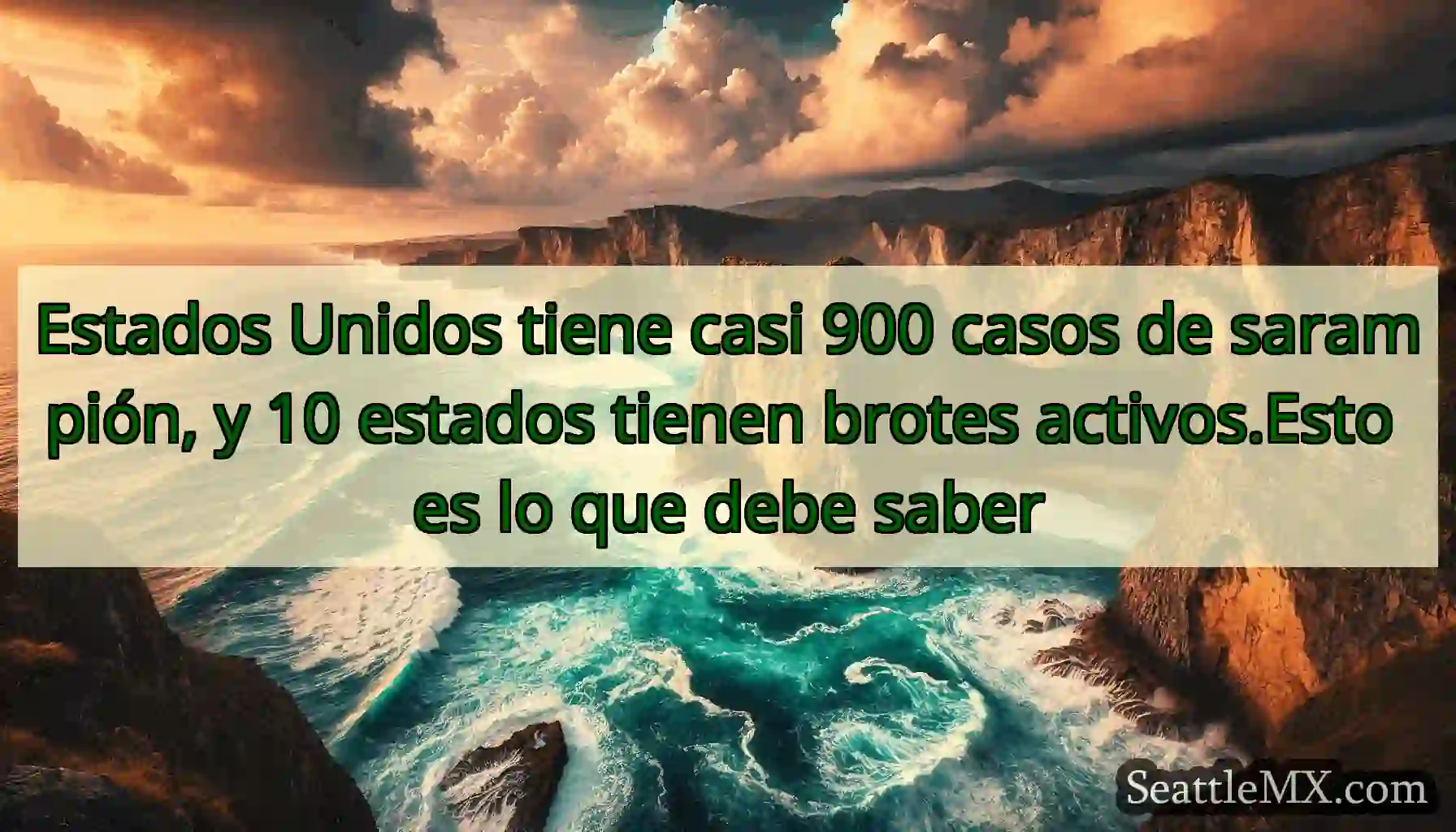 Estados Unidos tiene casi 900 casos de sarampión,