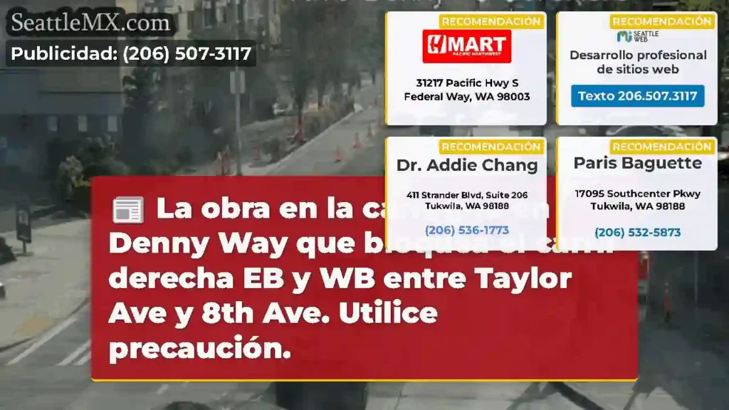 La obra en la carretera en Denny Way que bloquea