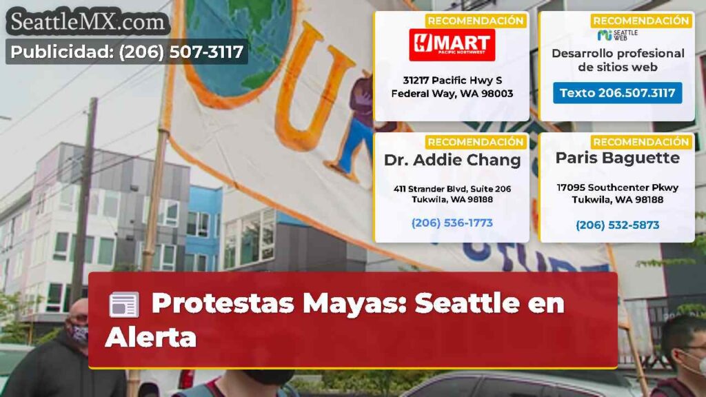 Protestas Mayas: Seattle en Alerta