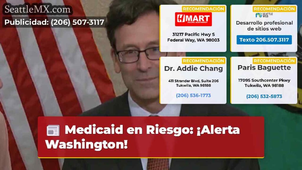 Medicaid en Riesgo: ¡Alerta Washington!