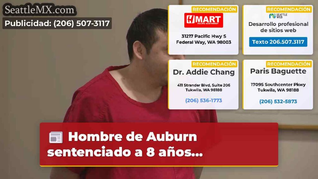 Hombre de Auburn sentenciado a 8 años...