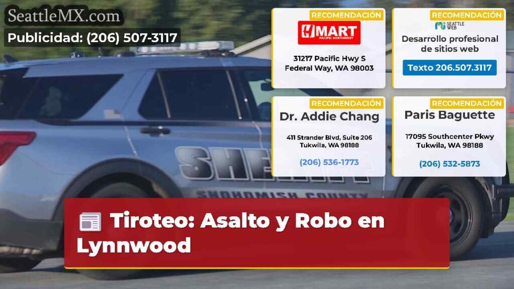Tiroteo: Asalto y Robo en Lynnwood