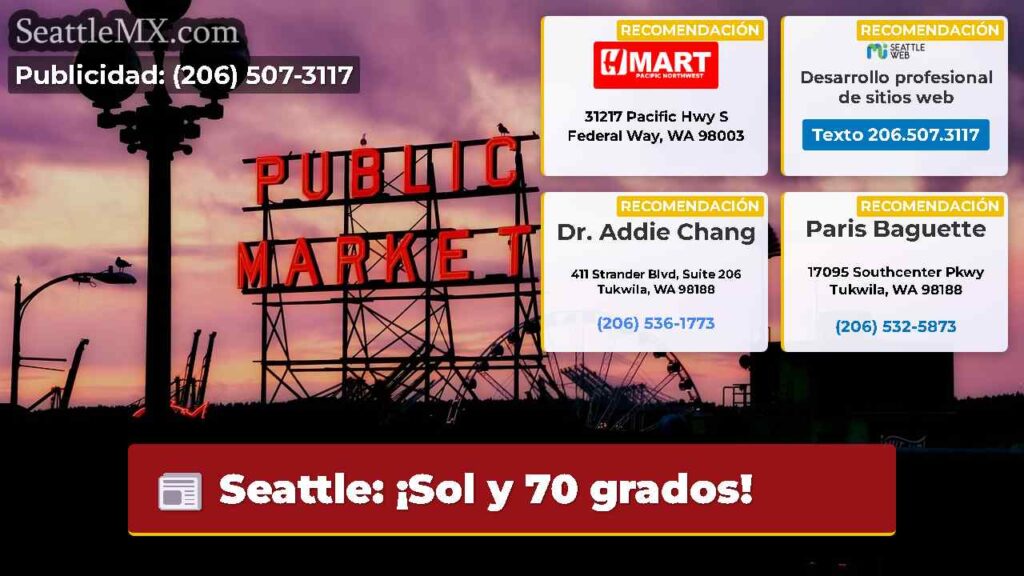 Seattle: ¡Sol y 70 grados!