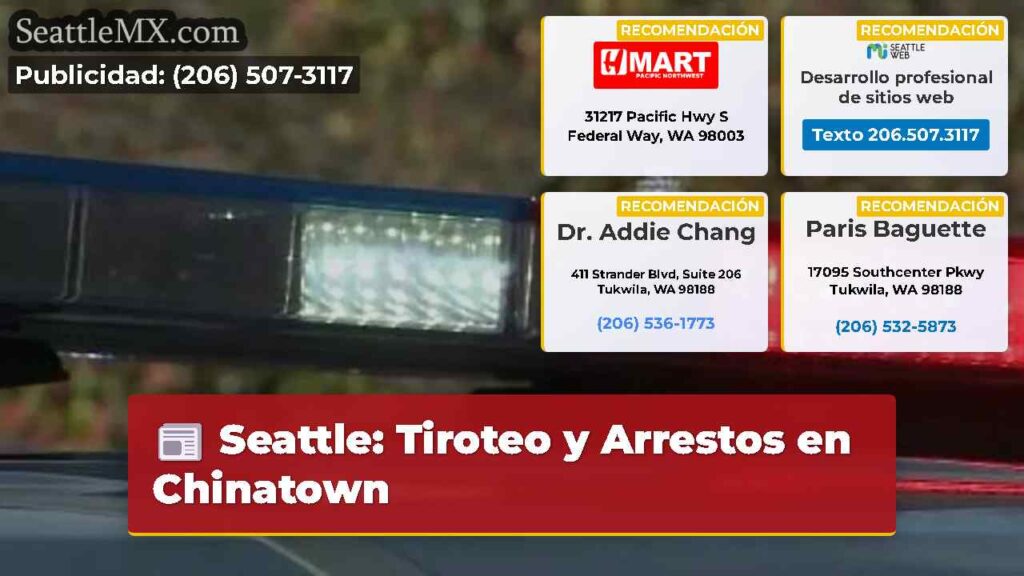 Seattle: Tiroteo y Arrestos en Chinatown