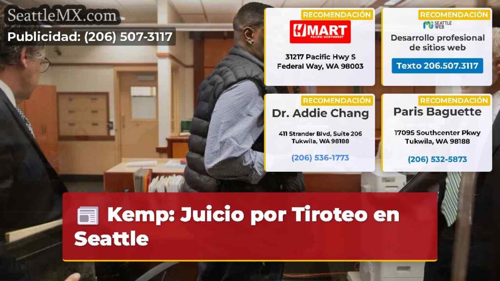 Kemp: Juicio por Tiroteo en Seattle